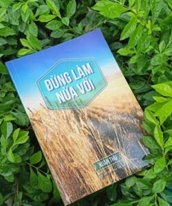 Đừng Làm Nửa Vời - Phẩm Chất và Phương Pháp