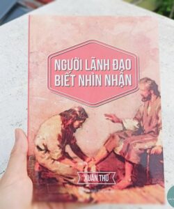 Người lãnh đạo biết nhìn nhận