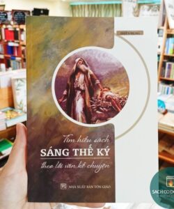 Tìm hiểu sách Sáng Thế Ký theo lối văn kể chuyện