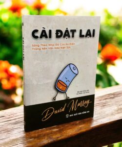 CÀI ĐẶT LẠI – SỐNG THEO NHỊP ĐỘ CỦA ÂN ĐIỂN